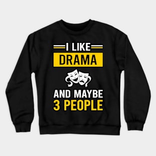 3 People Drama Crewneck Sweatshirt